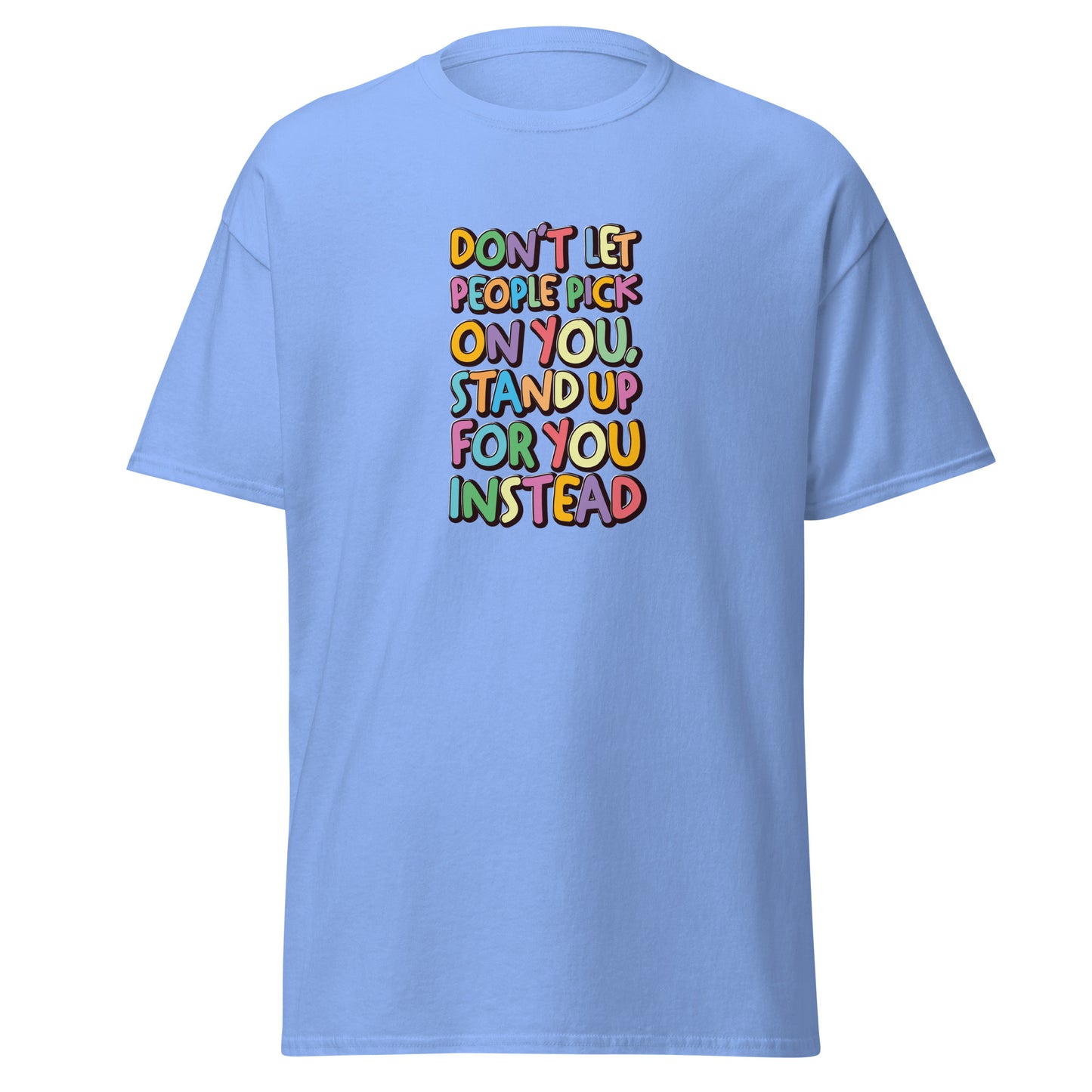 Stand Up For You - Men's classic tee
