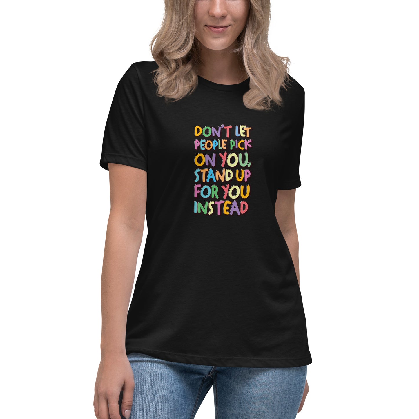 Stand Up For You - Women's Relaxed T-Shirt