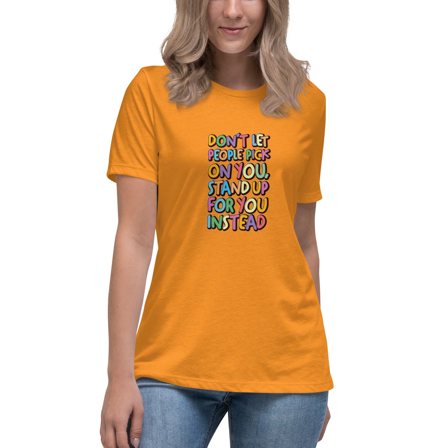 Stand Up For You - Women's Relaxed T-Shirt