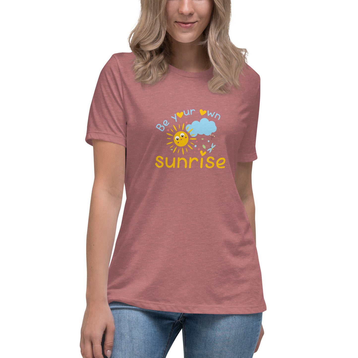 Be Your Own Sunrise - Women's Relaxed T-Shirt