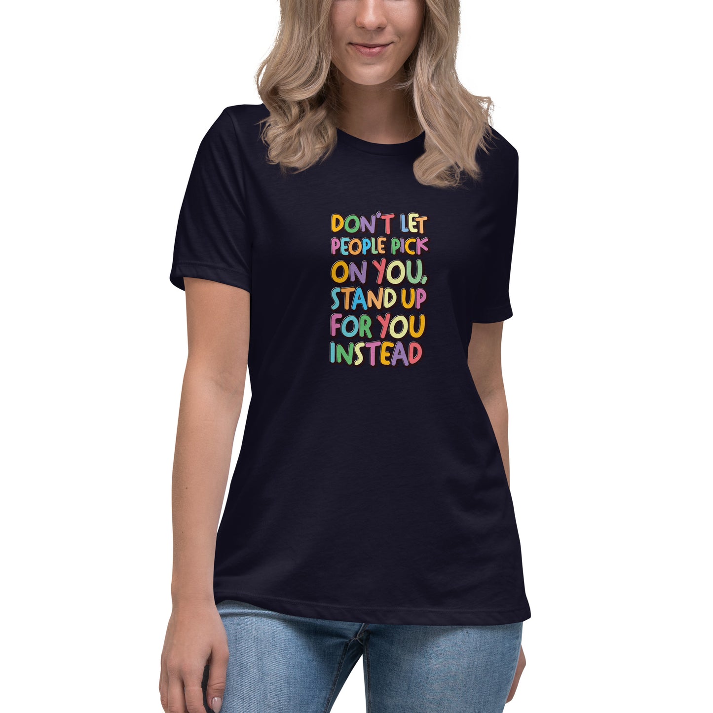 Stand Up For You - Women's Relaxed T-Shirt