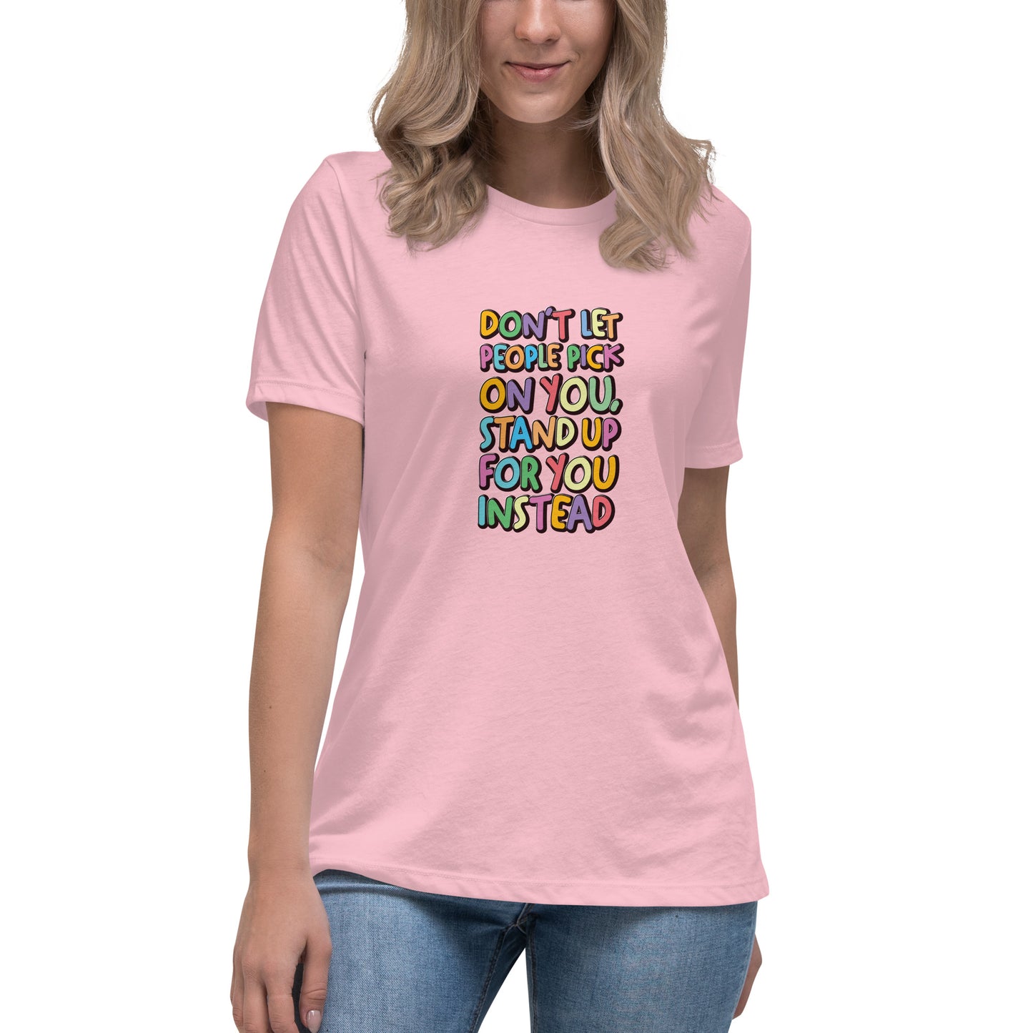 Stand Up For You - Women's Relaxed T-Shirt