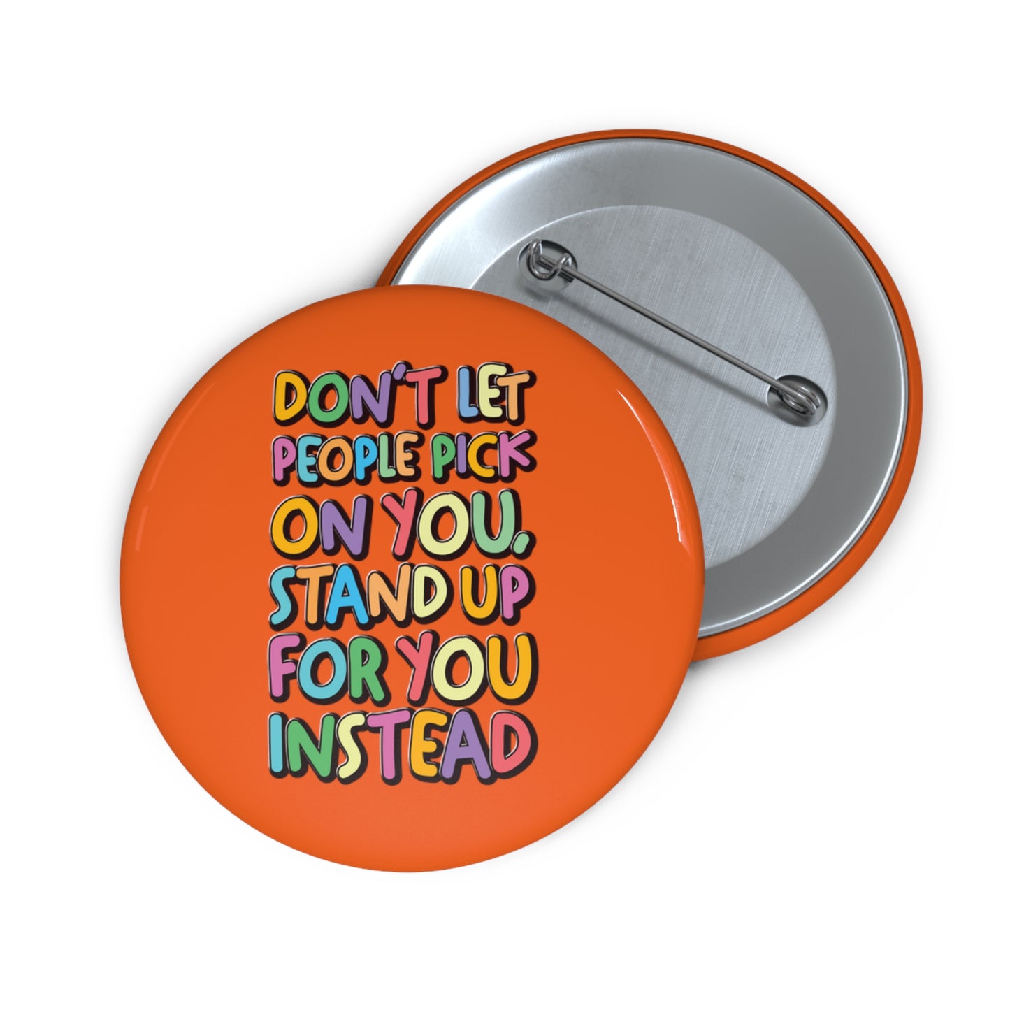 Stand Up For You - Custom Pin Buttons