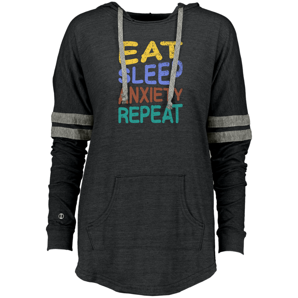 Eat Sleep Anxiety Repeat - Ladies Hooded Low Key Pullover