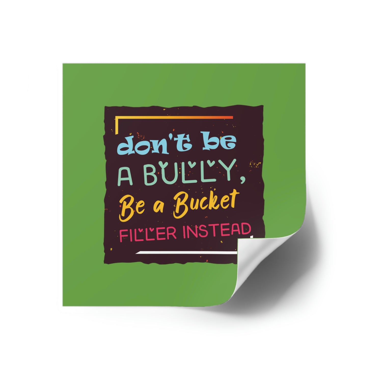 Be A Bucket Filler - Laminate Stickers, Square