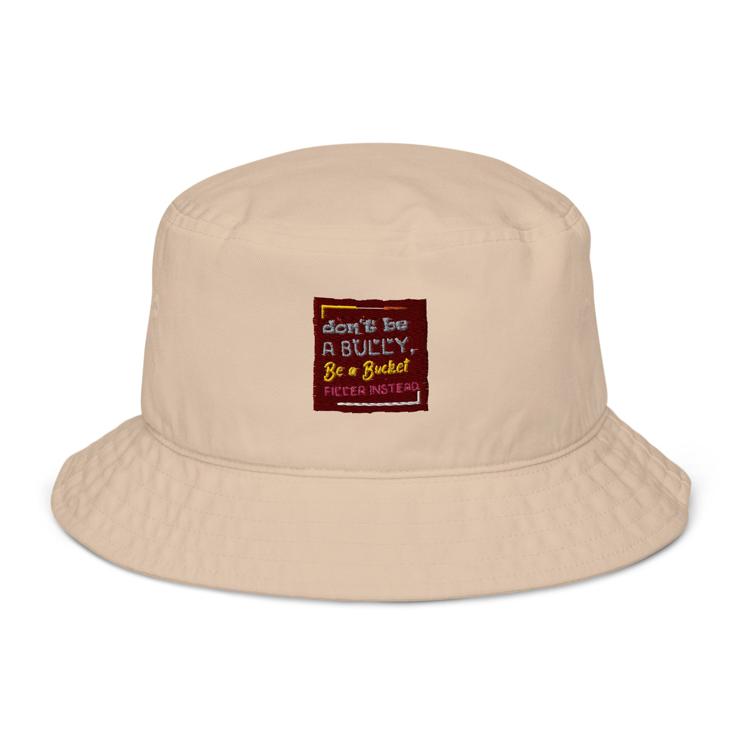 Be A Bucket Filler - Organic bucket hat