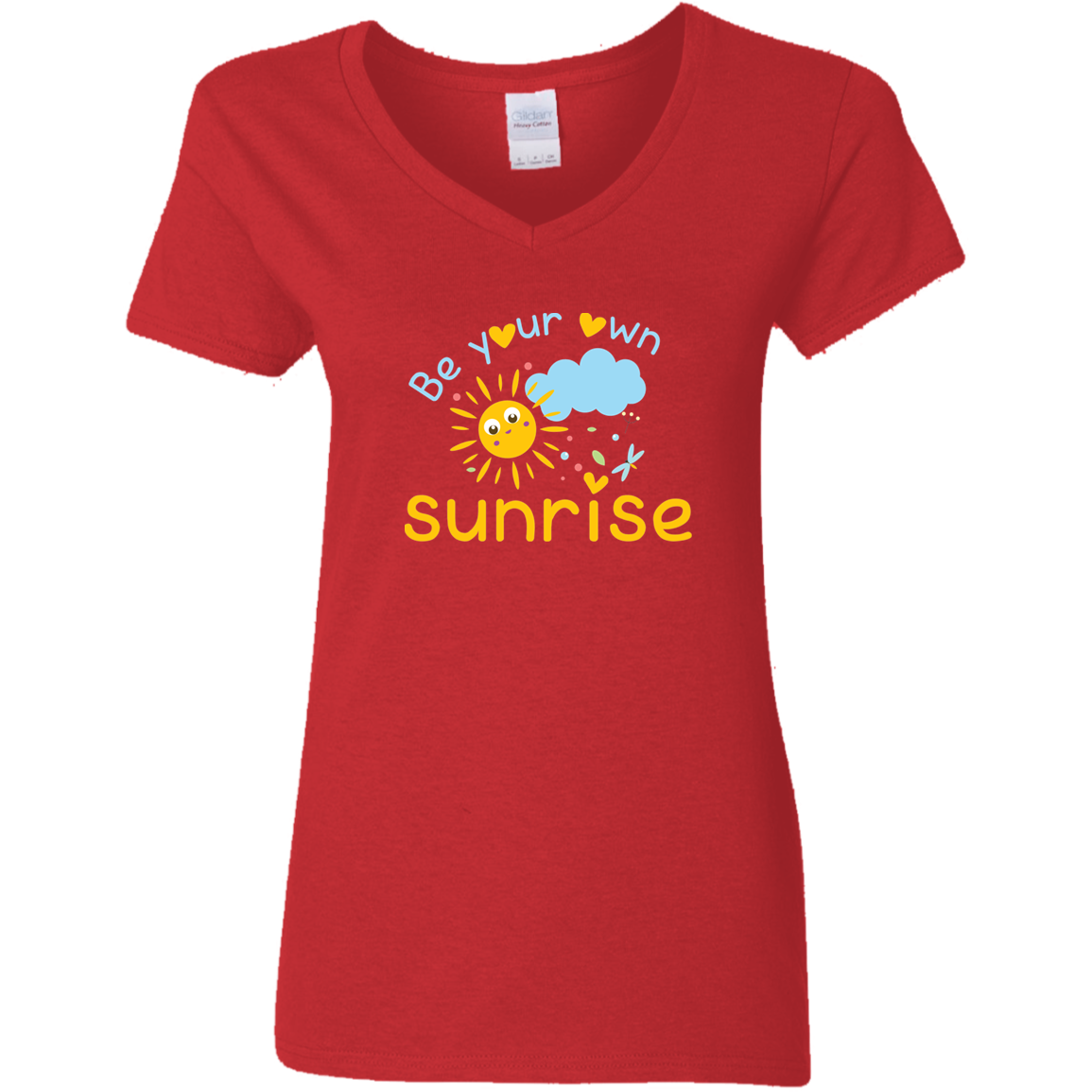 Be Your Own Sunrise - G500VL Ladies' 5.3 oz. V-Neck T-Shirt