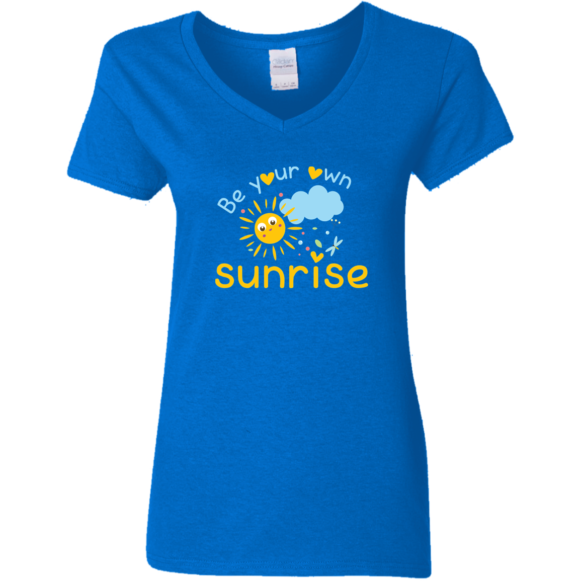 Be Your Own Sunrise - G500VL Ladies' 5.3 oz. V-Neck T-Shirt