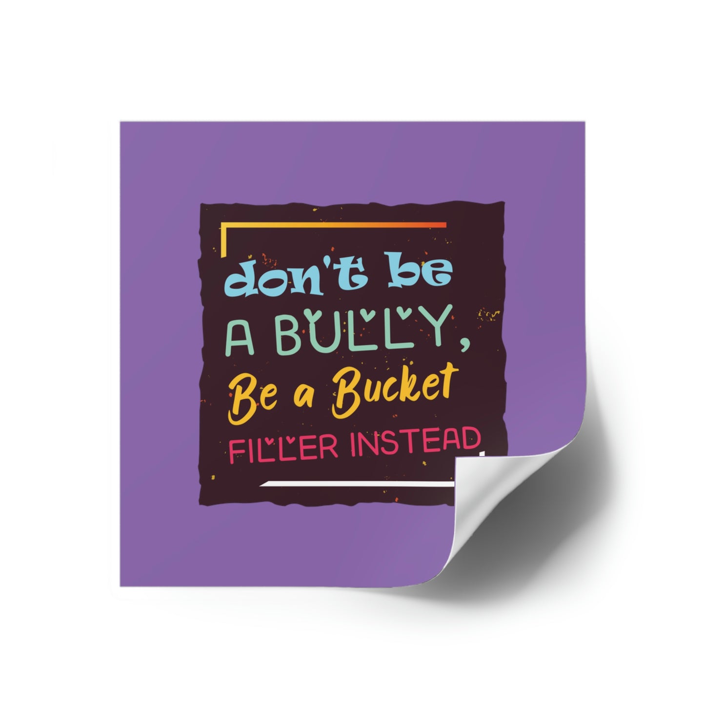 Be A Bucket Filler - Laminate Stickers, Square