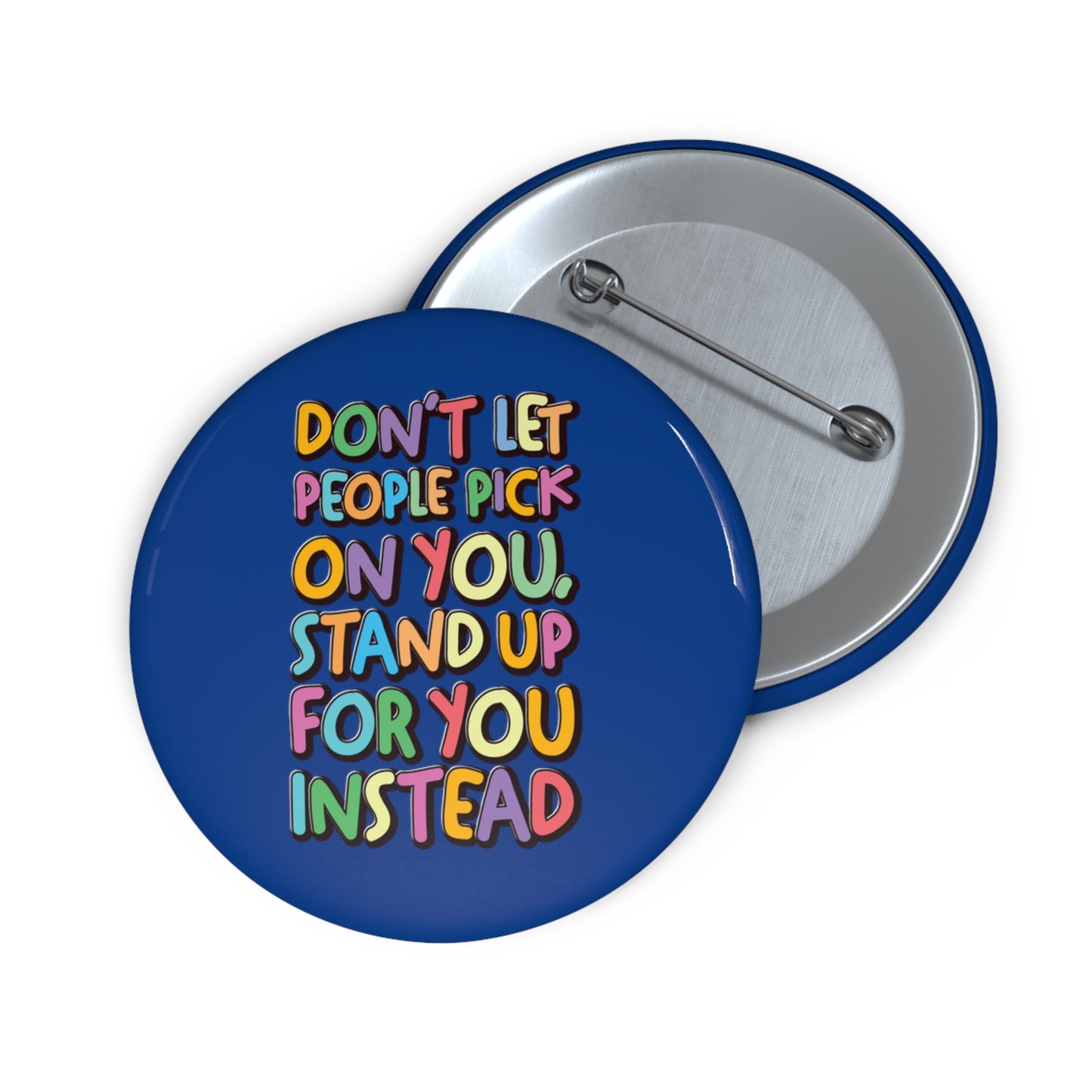 Stand Up For You - Custom Pin Buttons