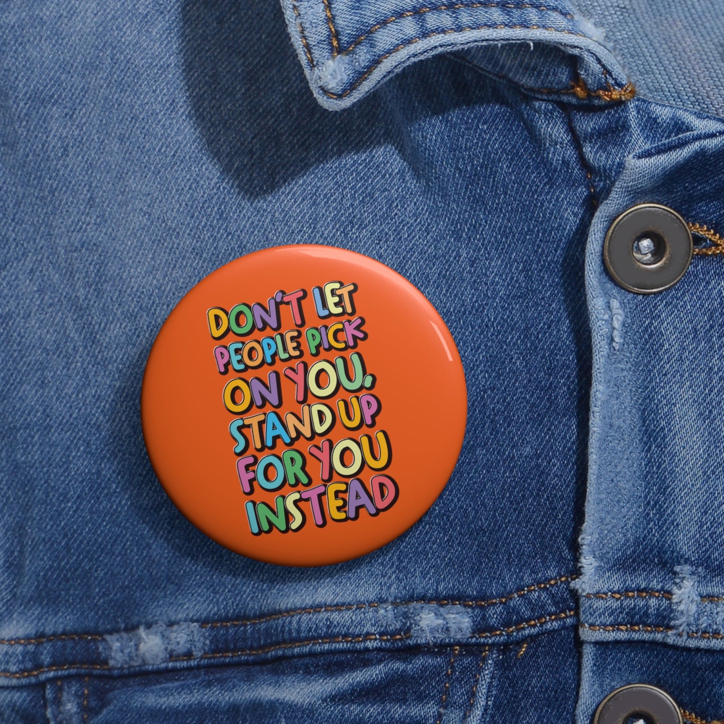Stand Up For You - Custom Pin Buttons