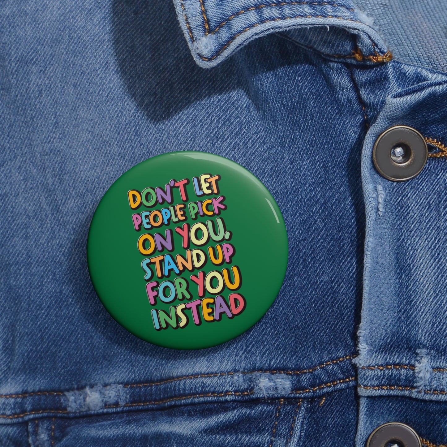 Stand Up For You - Custom Pin Buttons