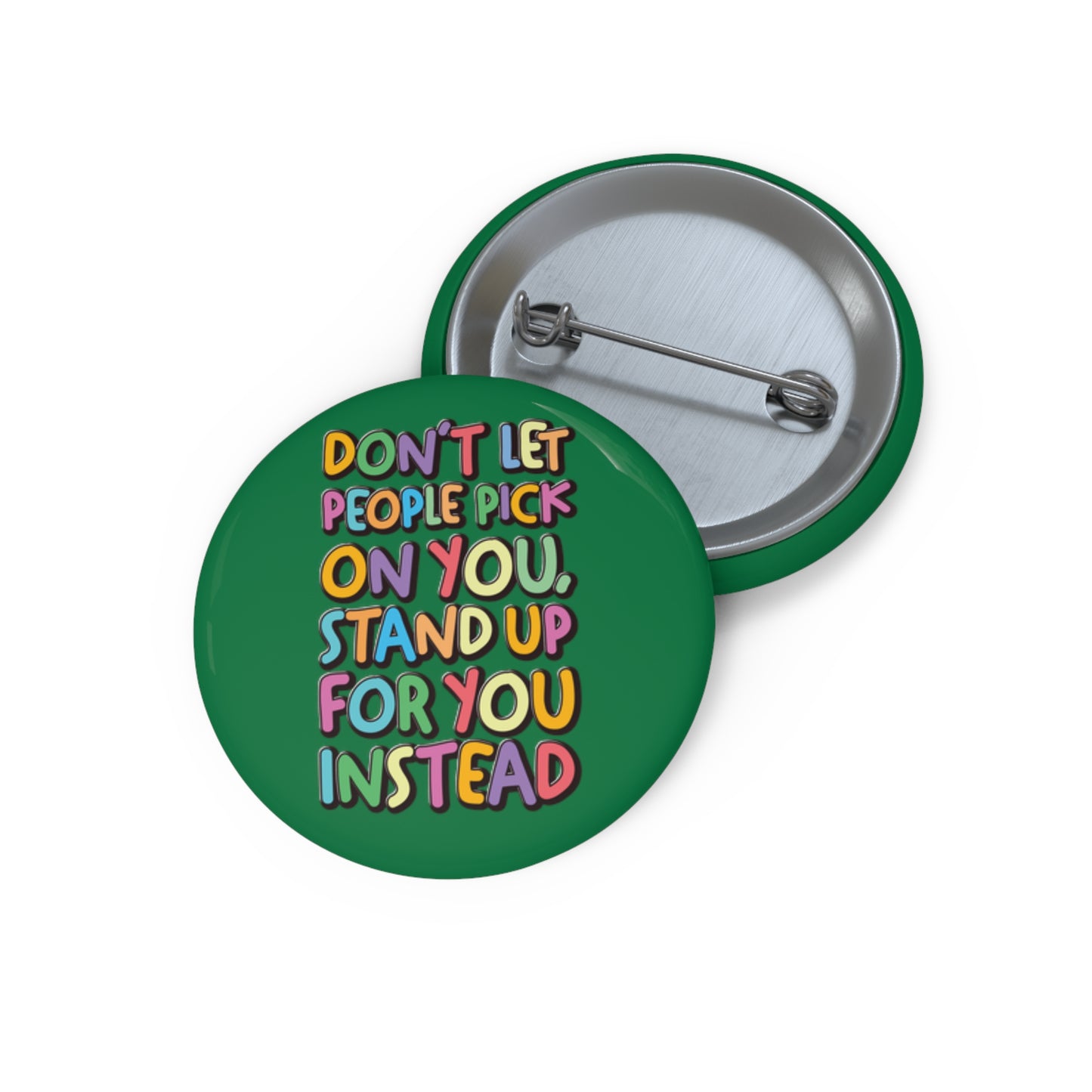 Stand Up For You - Custom Pin Buttons