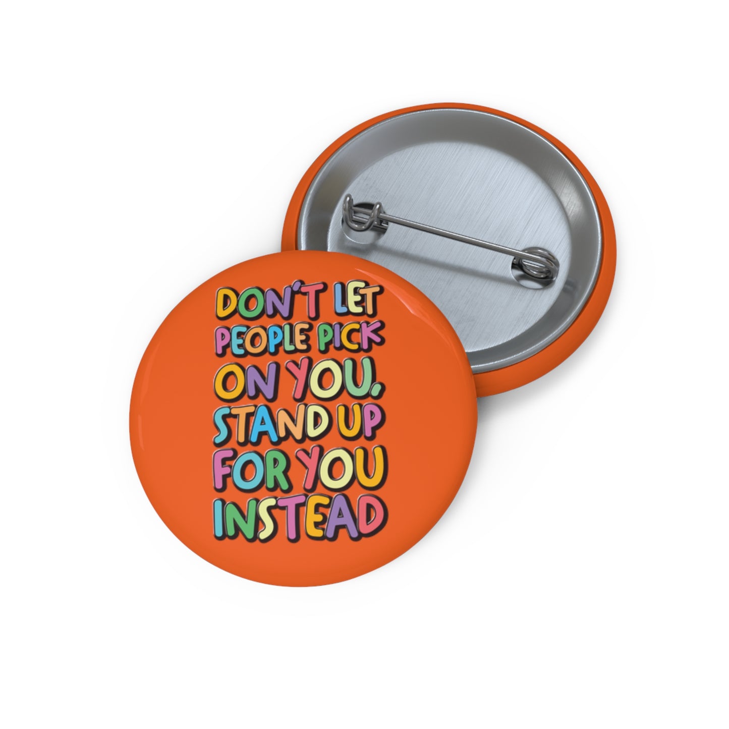Stand Up For You - Custom Pin Buttons