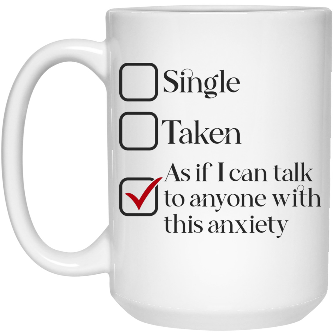 As If I Can Talk - 15 oz. White Mug
