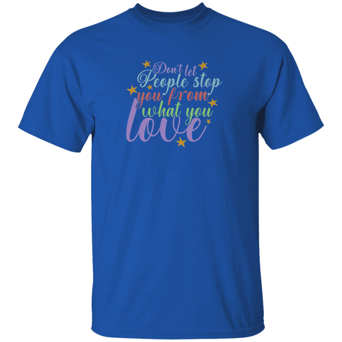 Don't Let People Stop You - G500B Youth 5.3 oz 100% Cotton T-Shirt