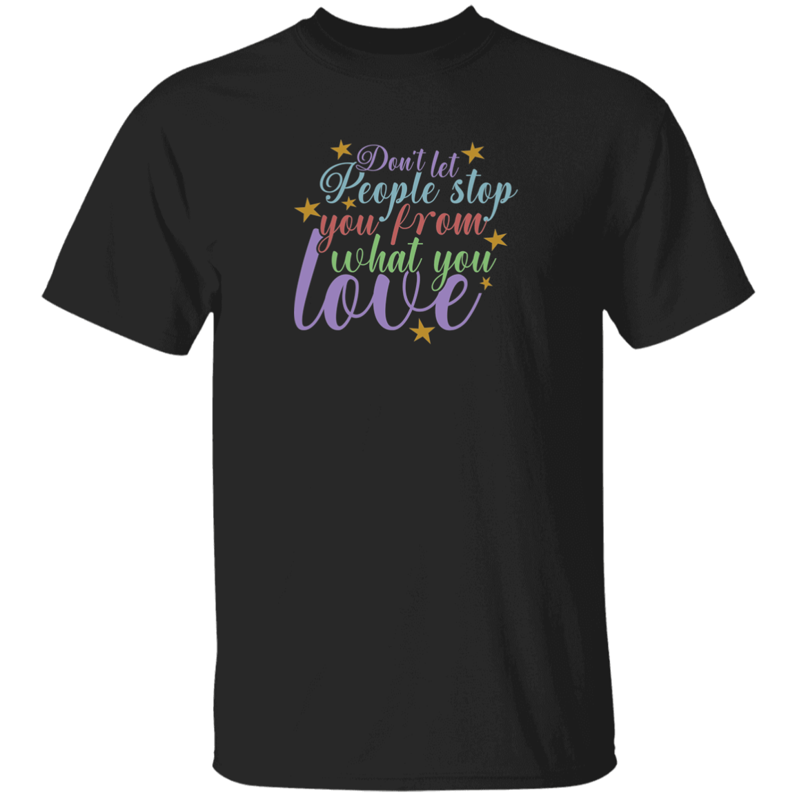 Don't Let People Stop You - G500B Youth 5.3 oz 100% Cotton T-Shirt