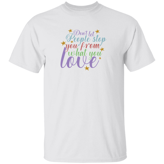 Don't Let People Stop You - G500B Youth 5.3 oz 100% Cotton T-Shirt