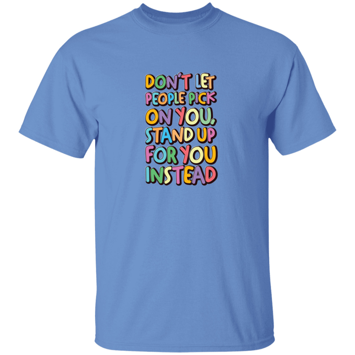 Stand Up For You - G500B Youth 5.3 oz 100% Cotton T-Shirt