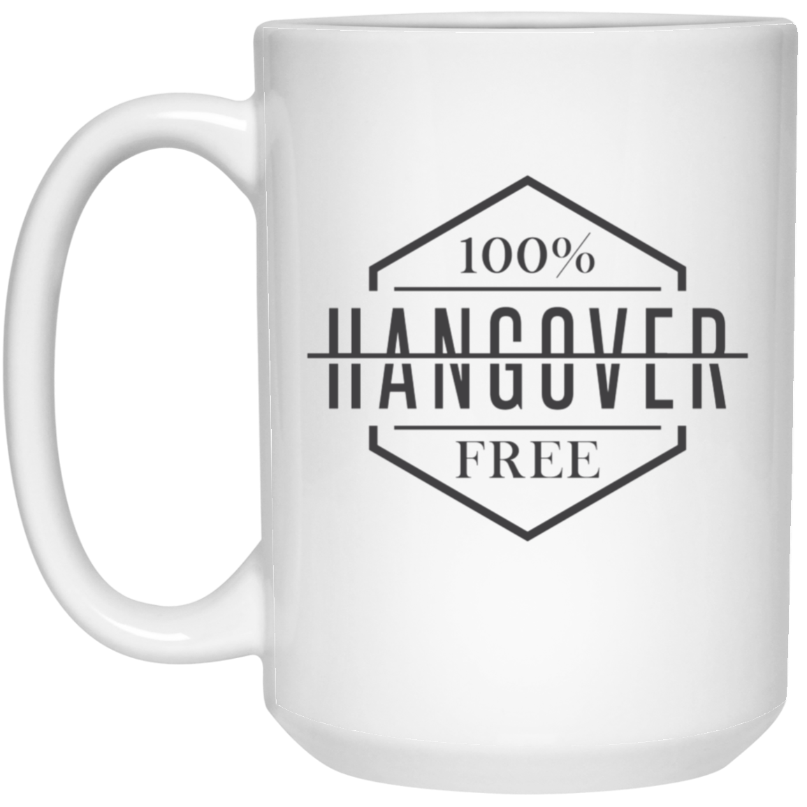 100% Hangover Free - 21504 15 oz. White Mug