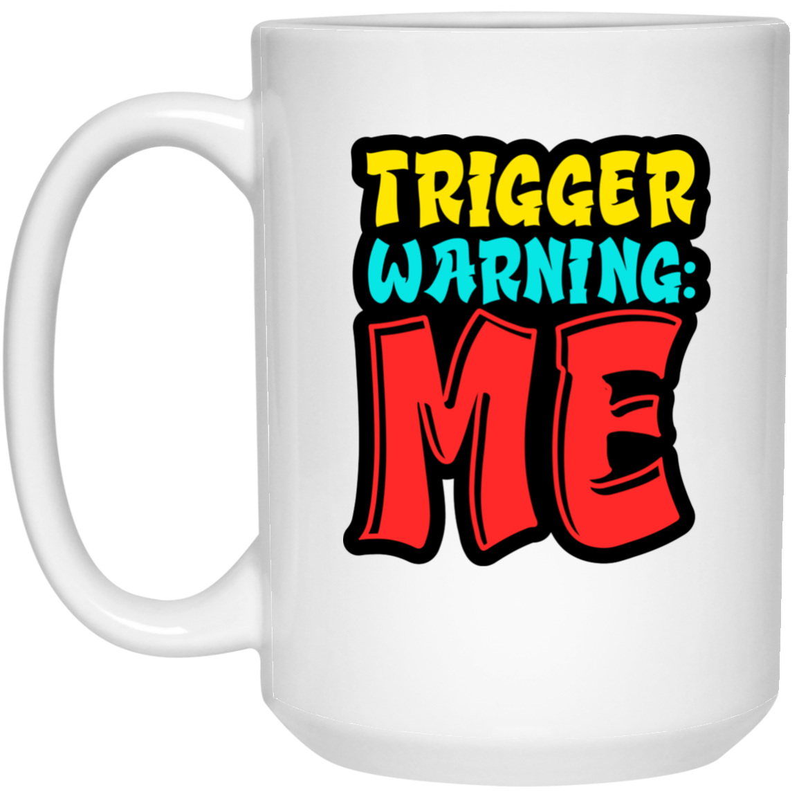 Trigger Warning - 21504 15 oz. White Mug