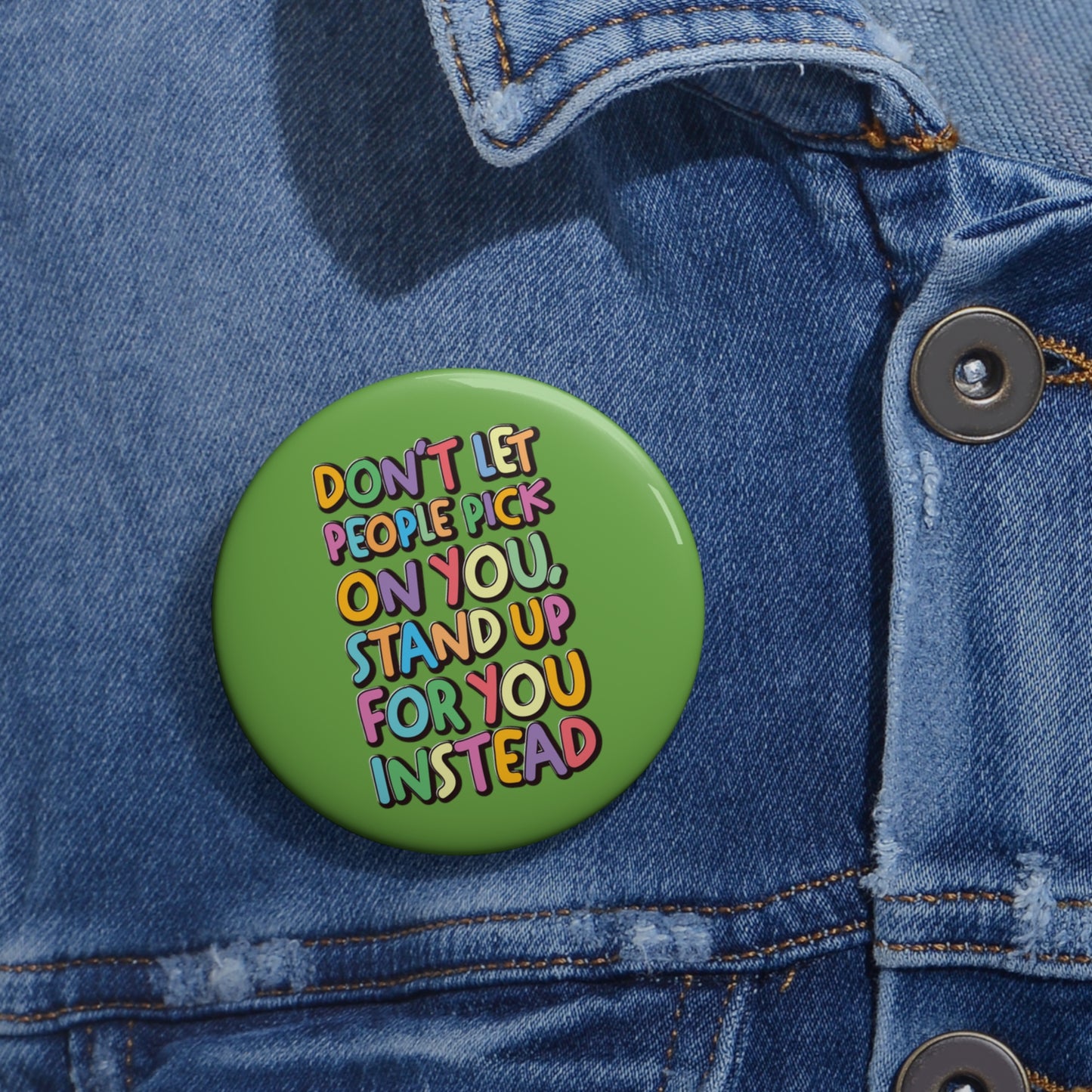 Stand Up For You - Custom Pin Buttons