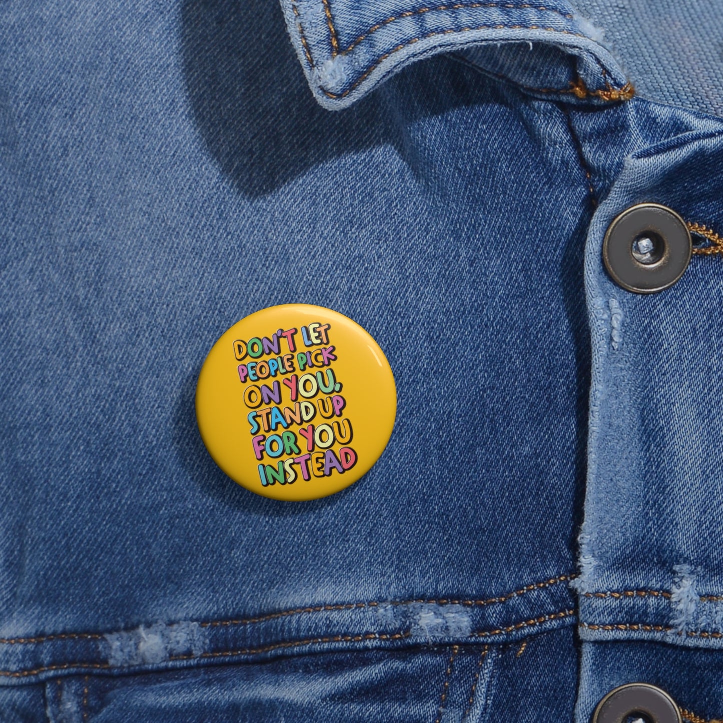 Stand Up For You - Custom Pin Buttons