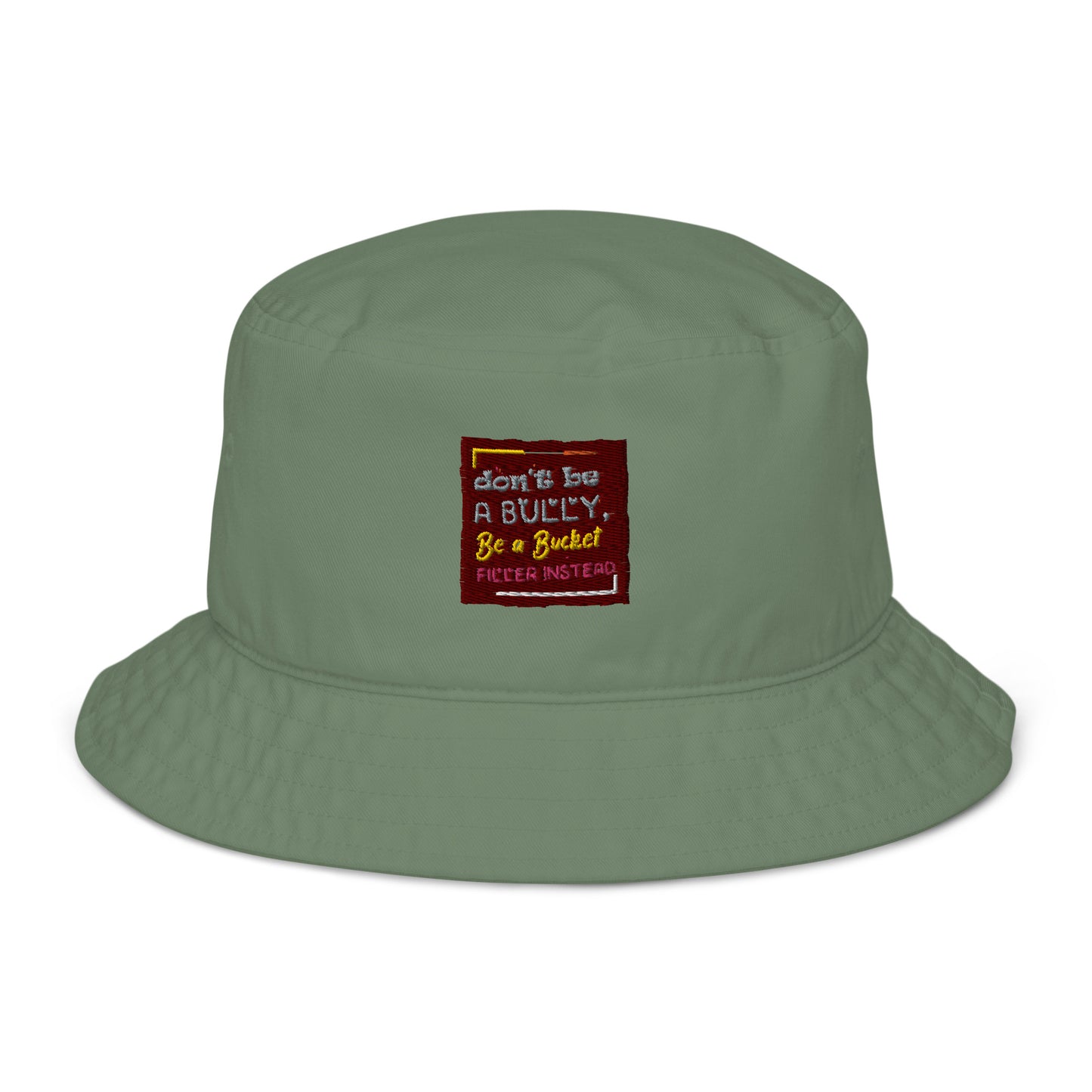Be A Bucket Filler - Organic bucket hat